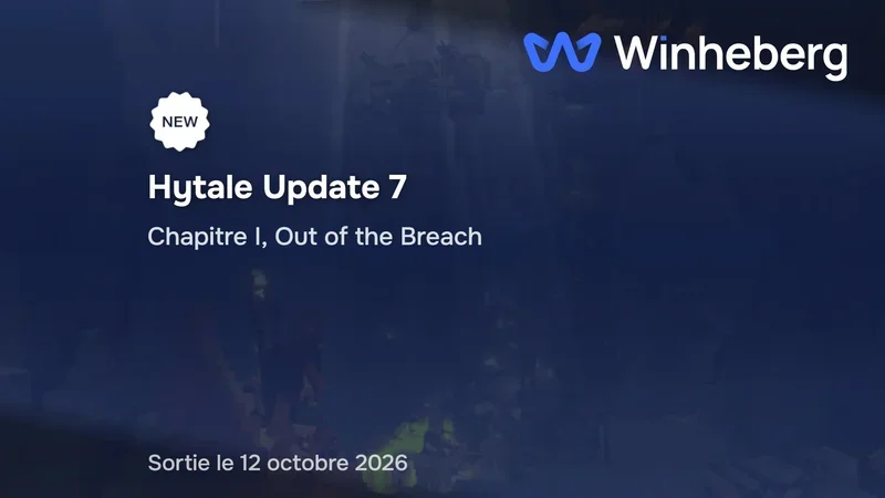 Hytale Update 7 (Chapitre I), les nouveautés et ce qui change pour votre serveur